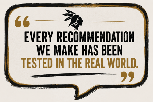 Every recommendation we make has been tested in the real world.